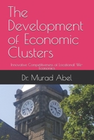 The Development of Economic Clusters: Innovative Competitiveness of Locational We-Economics B0FQ59FG8J Book Cover