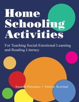 Home Schooling Activities For Teaching Social-Emotional Learning and Reading Literacy 1564991040 Book Cover