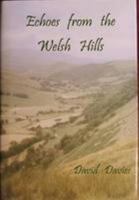 Echoes from the Welsh Hills: Or Reminiscences of the Preachers and People of Wales 1164627597 Book Cover