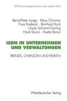 ISDN in Unternehmen Und Verwaltungen: Trends, Chancen Und Risiken. Abschlussbericht Der ISDN-Forschungskommission Des Landes Nrw Mai 1989 Bis Januar 1995 3531128566 Book Cover