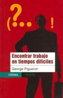 Encontrar trabajo en tiempos dificiles / Finding Work in Difficult Times (Croma) 9688535524 Book Cover