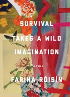 Survival Takes a Wild Imagination 1524878227 Book Cover