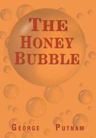 The Honey Bubble 0595650643 Book Cover