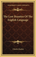 The Lost Beauties of the English Language 0900123400 Book Cover
