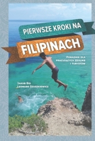 Pierwsze kroki na Filipinach: Poradnik dla pracujacych zdalnie i turystów (Polish Edition) 8397442103 Book Cover