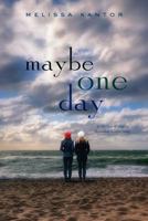 Maybe One Day 0062279203 Book Cover