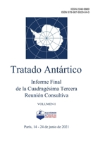 Informe Final de la Cuadragésima Tercera Reunión Consultiva del Tratado Antártico. Volumen I 9878929043 Book Cover