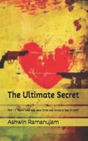 The Ultimate Secret: Part - 1 "Ramu Kaka said Jesus Christ was forced to stay in India" 1670918661 Book Cover