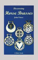 Horse Brasses (Discovering) 074780480X Book Cover