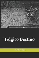 Trágico Destino 1687211965 Book Cover