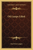 Oil Lamps Lifted 141799679X Book Cover