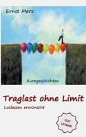 Traglast ohne Limit: Loslassen erwünscht (German Edition) 3695707615 Book Cover