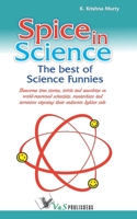 Spice In Science: Unusual Facts of Science That Will Surprise You	Science Funnies 9381384851 Book Cover