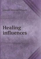 Healing Influences 1359917438 Book Cover