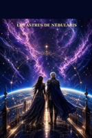 Les Astres de Neburalis (French Edition) B0HFVZMCLG Book Cover