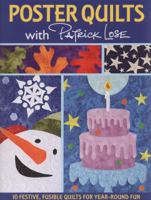 Poster Quilts with Patrick Lose: 10 Festive, Fusible Quilts for Year-Round Fun 1571206531 Book Cover