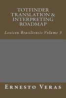 Totfinder Translation & Interpreting Roadmap: Lexicon Brasiliensis Volume 3 1537265806 Book Cover