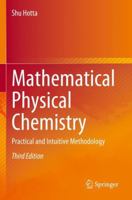 Mathematical Physical Chemistry: Practical and Intuitive Methodology 9819925118 Book Cover