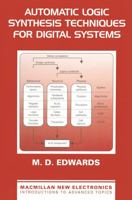 Automatic Logic Synthesis Techniques for Digital Systems 0333555694 Book Cover