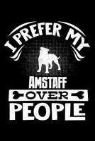 I Prefer My Amstaff Over People: American Staffordshire Terrier 2020 Calender 1078186936 Book Cover