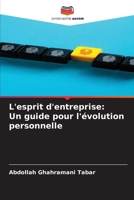 L'esprit d'entreprise: Un guide pour l'évolution personnelle (French Edition) 6206731642 Book Cover