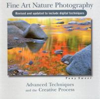 Fine Art Nature Photography: Advanced Techniques and the Creative Process B0058M6O5A Book Cover