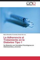 La Adherencia al Tratamiento en la Diabetes Tipo 1 3844344128 Book Cover