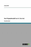 Das Oligopolmodell von A. Cournot 3638788873 Book Cover