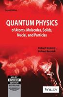 Quantum Physics of Atoms, Molecules, Solids, Nuclei, and Particles 0471234648 Book Cover