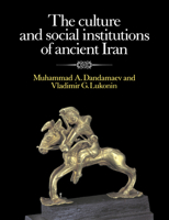 The Culture and Social Institutions of Ancient Iran 0521611911 Book Cover
