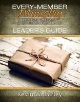 Every Member Ministry Leaders Guide: Spiritual Gifts and God's Design for Service 1593178956 Book Cover