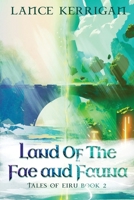 Land of the Fae and Fauna (Tales of Eiru) 4824198011 Book Cover