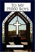 To My 19,000 Boys 1434308235 Book Cover