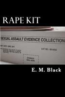 Rape Kit: Need to Know 1502920018 Book Cover