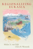 Regionalizing Eurasia 9082381087 Book Cover