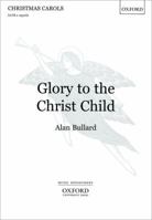 Glory to Christ Child X463 0193355671 Book Cover