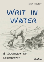 Writ in Water: A Journey of Discovery 3838212444 Book Cover
