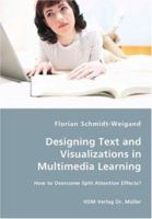 Designing Text and Visualizations in Multimedia Learning - How to Overcome Split Attention Effects? 3836432889 Book Cover