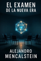 EL EXAMEN DE LA NUEVA ERA (Spanish Edition) B0F3THRK45 Book Cover