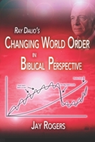 Ray Dalio's Changing World Order: Book 1 of the Changing World Order series B0GK8TDBQK Book Cover