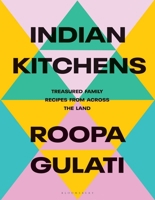 Indian Kitchens: Treasured Family Recipes from Across the Land 1623716519 Book Cover