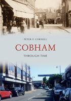 Cobham Through Time 1445689928 Book Cover