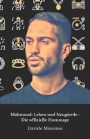Mahmoud: Leben und Neugierde - Die offizielle Hommage: Eine spannende Reise durch die Geschichte und die Kuriositäten von Mahmoud, der von allen geliebten Ikone (German Edition) B0DRV4M2YY Book Cover