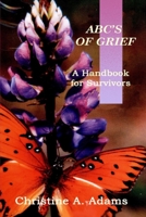 ABC'S OF GRIEF: A Handbook for Survivors 1733198601 Book Cover