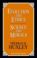 Evolution and Ethics and Science and Morals 159102126X Book Cover