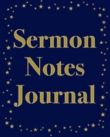 Sermon Notes Journal: An Inspirational Worship Notebook 1705867049 Book Cover