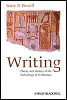Writing: Theory and History of the Technology of Civilization 1118255321 Book Cover