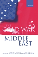 The Cold War and the Middle East 0198290993 Book Cover