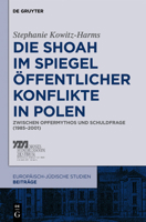 Die Shoah im Spiegel öffentlicher Konflikte in Polen 311027437X Book Cover