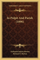 In pulpit and parish;: Yale lectures on preaching, 1374589977 Book Cover